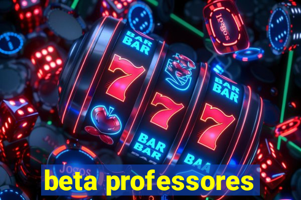 beta professores